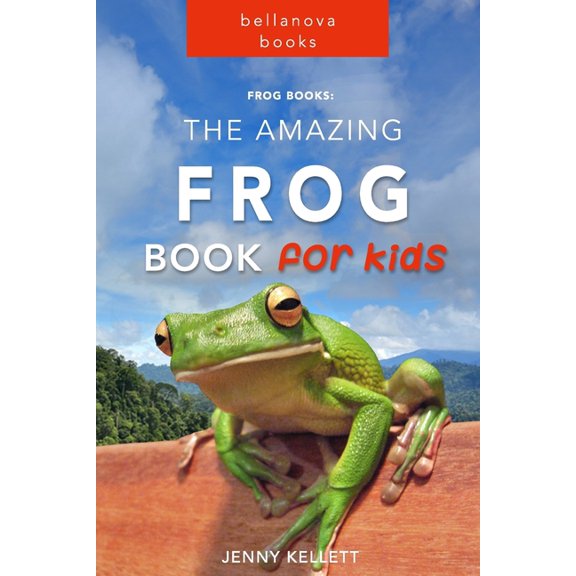 Pre-Owned Frog Books: The Amazing FROG Book for Kids: 101+ Incredible FROG Facts, Photos, Quiz and BONUS Word Search Puzzle (Paperback) 1548639133 9781548639136