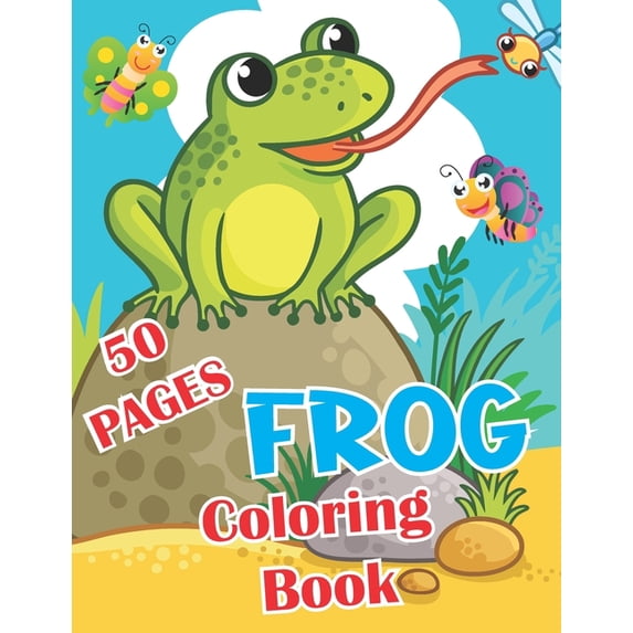 Frog Coloring Book: Over 50 Fun Coloring and Activity Pages with Cute / Frog For Kids, (Paperback)