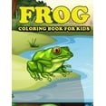 thumbnail image 1 of Frog Coloring Book for Kids: Amazing Frog Coloring Book for Your Kids. Frog Coloring Book for Kids Ages 4-8, (Paperback), 1 of 1