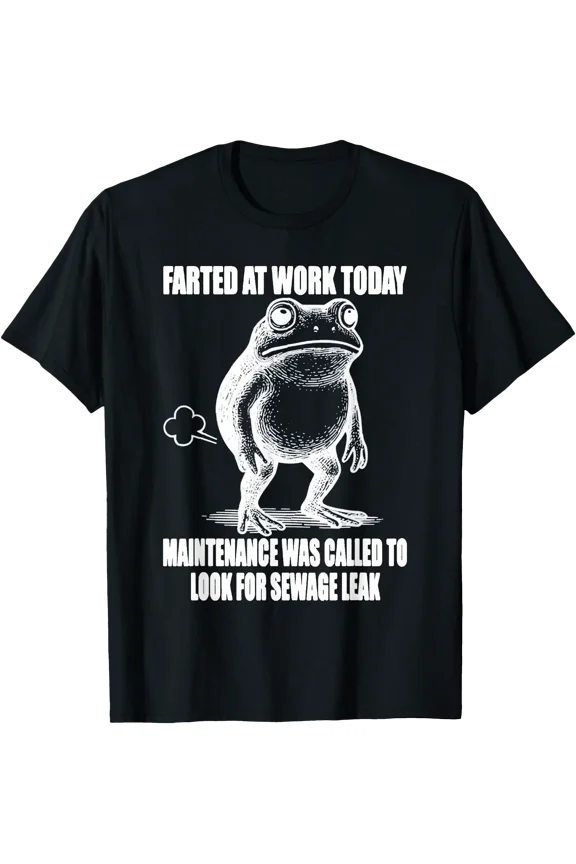 Frog - Farted At Work Today Maintenance Was Called To Look T-Shirt , Vintage T-Shirt