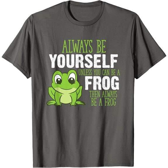 Frog Gifts Always Be Yourself Unless You Can Be A Frog Unisex T-Shirt for Men Women Kids Toddler,Charcoal Color,Size 2T