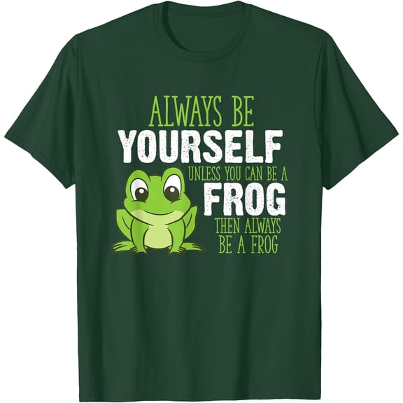 Frog Gifts Always Be Yourself Unless You Can Be A Frog Unisex T-Shirt for Men Women Kids Toddler