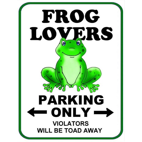 "Frog Lovers Parking Only" Funny Metal Sign Size: 16 x 12 Inch