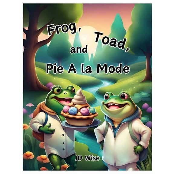 Frog, Toad, and Pie A la Mode, (Paperback)