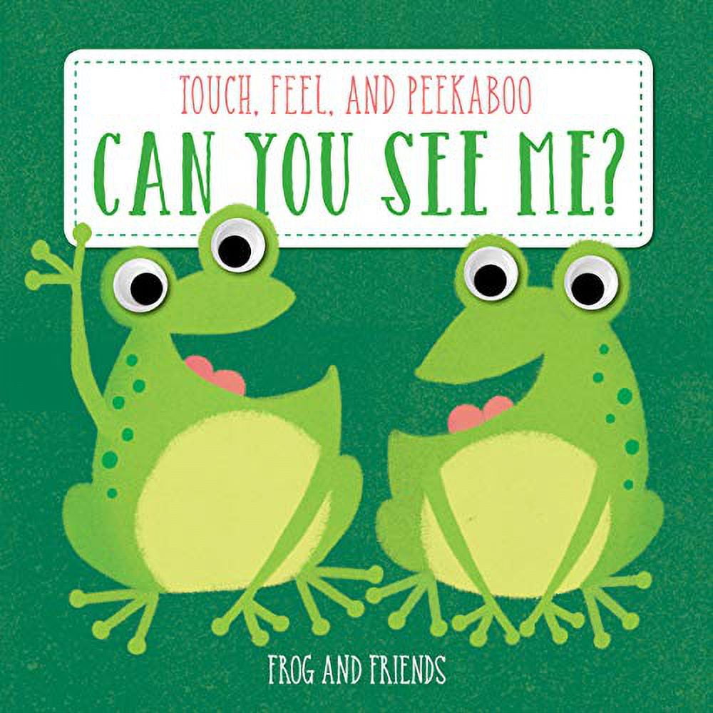 Frog and Friends: Touch, Feel and Peekaboo (Can You See Me?) - Walmart.com
