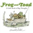 thumbnail image 1 of Frog and Toad: A Little Book of Big Thoughts: From the Classic Animal Friendship and Adventure Series, Great for Growing, (Hardcover), 1 of 3