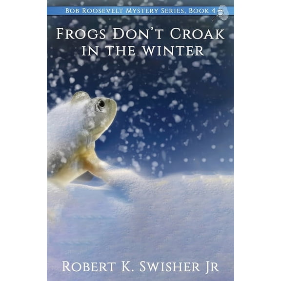 Frogs Don't Croak In The Winter, (Paperback)