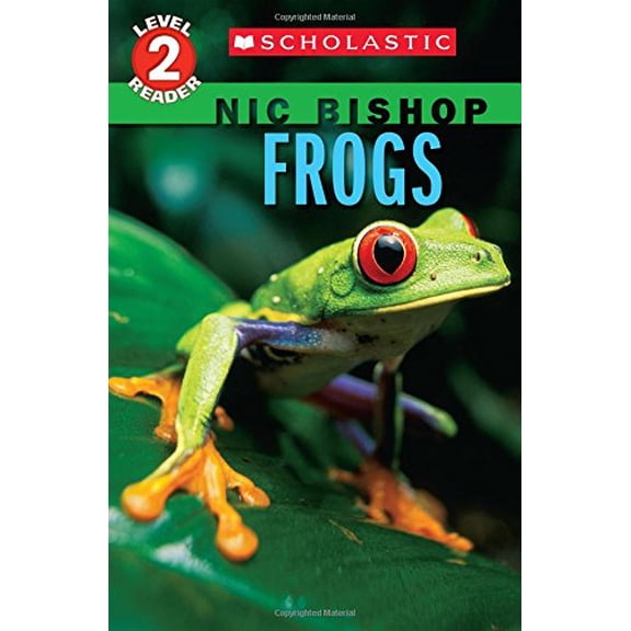 Pre-Owned Frogs (Nic Bishop: Scholastic Reader, Level 2) (Paperback) 0545605709 9780545605700