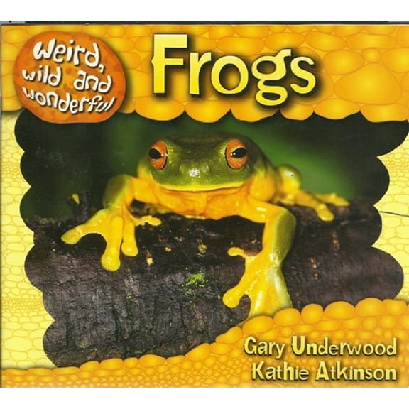 Pre-Owned Frogs (Weird, Wild and Wonderful) (Paperback) 1400772176 9781400772179