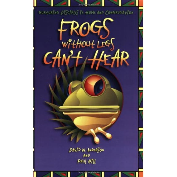 Pre-Owned Frogs Without Legs Can't Hear: Nurturing Disciples in Home and Congregation (Paperback) 0806646497 9780806646497