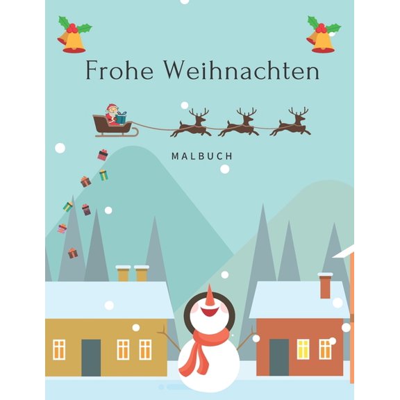 Frohe Weihnachten Malbuch: Fr Kinder Von 4-8, 9-12 Jahren Eine Tolle Geschenkidee (Paperback)
