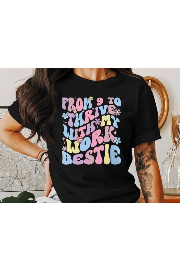 From 9 To Thrive With My Work Bestie T-Shirt, Fun Office Coworker Graphic Tee