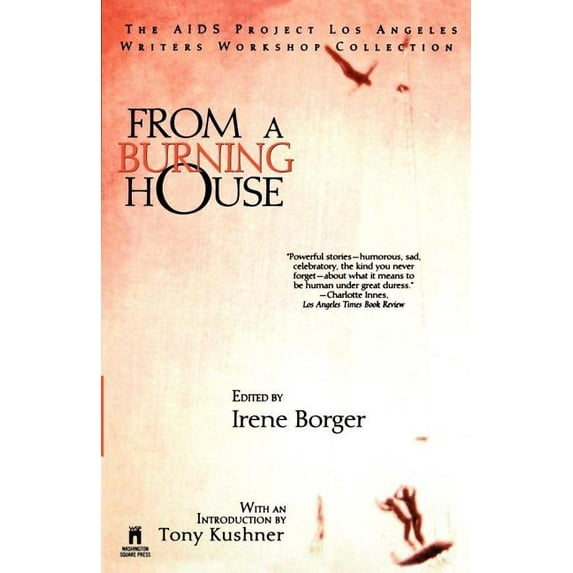 Silhouette Special Edition From a Burning House: The AIDS Project Los Angeles Writers Workshop Collection: The AIDS Project Los Angeles Writers Wor, (Paperback)