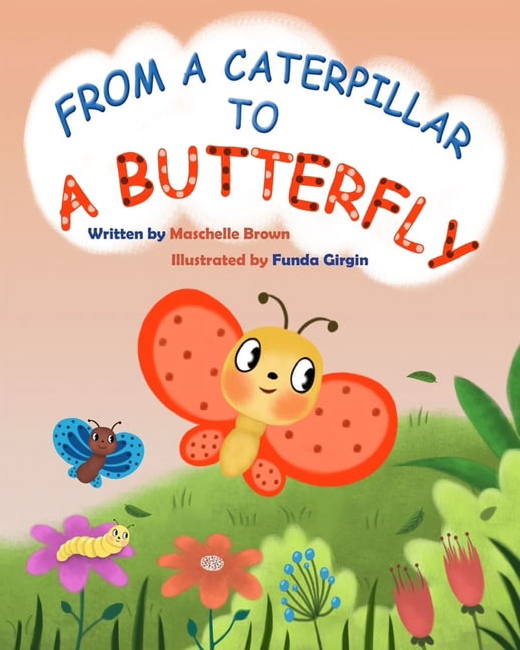 From A Caterpillar To A Butterfly - Walmart.com