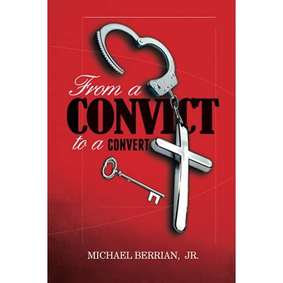Pre-Owned From A Convict To A Convert Paperback