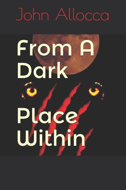 From A Dark Place Within (Paperback)
