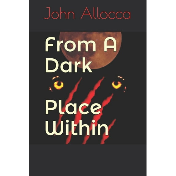From A Dark Place Within (Paperback)