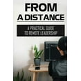 thumbnail image 1 of From A Distance : A Practical Guide To Remote Leadership: Lead From A Distance (Paperback), 1 of 1