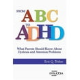 thumbnail image 1 of Pre-Owned From ABC to ADHD: What Every Parent Should Know About Dyslexia and Attention Problems (Paperback) 0892140658 9780892140657, 1 of 1