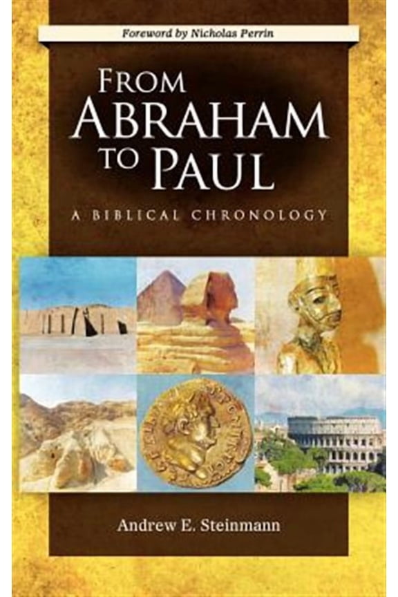 From Abraham to Paul : A Biblical Chronology