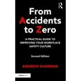 thumbnail image 1 of From Accidents to Zero: A Practical Guide to Improving Your Workplace Safety Culture, (Hardcover), 1 of 1