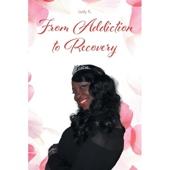 From Addiction to Recovery, (Paperback)