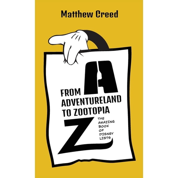 From Adventureland to Zootopia: The Amazing Book of Disney Lists, (Hardcover)