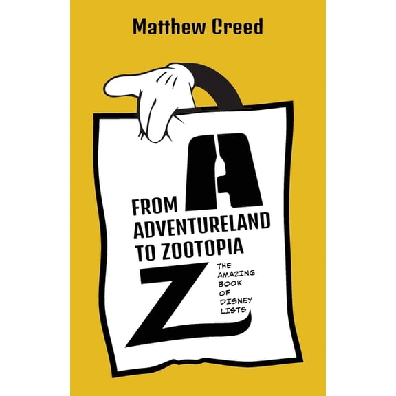 From Adventureland to Zootopia: The Amazing Book of Disney Lists, (Paperback)