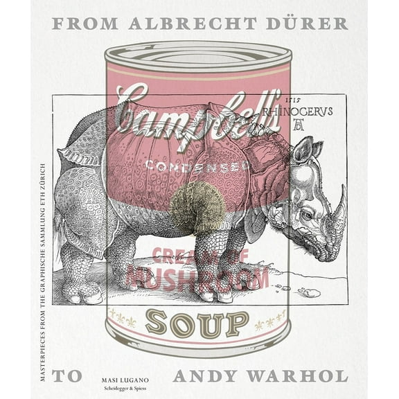 From Albrecht Drer to Andy Warhol : Highlights from the Graphische Sammlung ETH Zrich (Paperback)