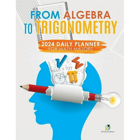 From Algebra to Trigonometry: 2024 Daily Planner for Math Majors (Paperback)