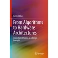thumbnail image 1 of From Algorithms to Hardware Architectures: Using Digital Radios as a Design Example, (Paperback), 1 of 1