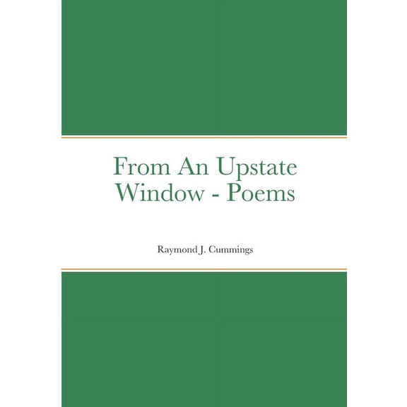 From An Upstate Window - Poems (Paperback)