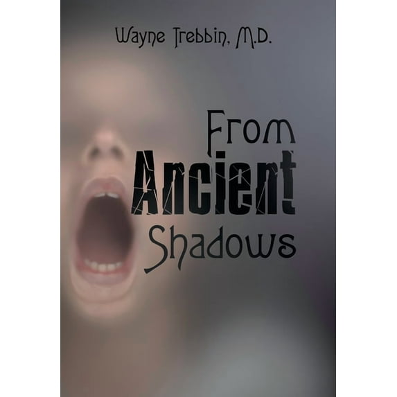 From Ancient Shadows