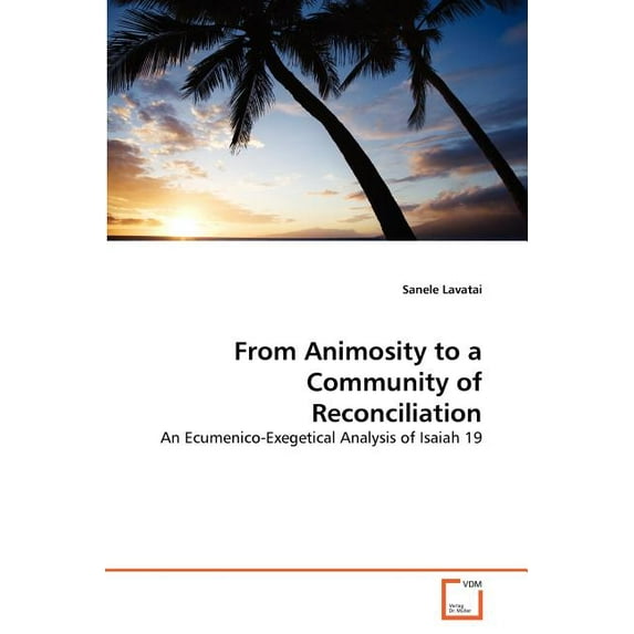 From Animosity to a Community of Reconciliation (Paperback)