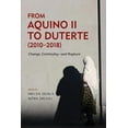thumbnail image 1 of From Aquino II to Duterte (2010-2018): Change, Continuity-and Rupture, (Paperback), 1 of 1