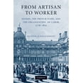 thumbnail image 1 of From Artisan to Worker, (Paperback), 1 of 1