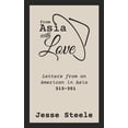 thumbnail image 1 of From Asia with Love From Asia with Love 313-351: Letters from an American in Asia, Book 9, (Paperback), 1 of 1