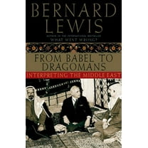 From Babel to Dragomans: Interpreting the Middle East, (Paperback)