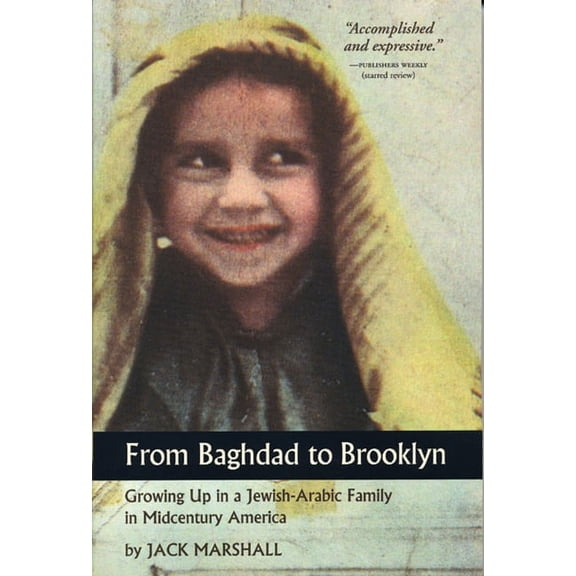 From Baghdad to Brooklyn: Growing Up in a Jewish-Arabic Family in Midcentury America (Paperback)