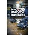 thumbnail image 1 of From Barber To A Business : The Simple Guide To Becoming A Successful Barber, 1 of 1