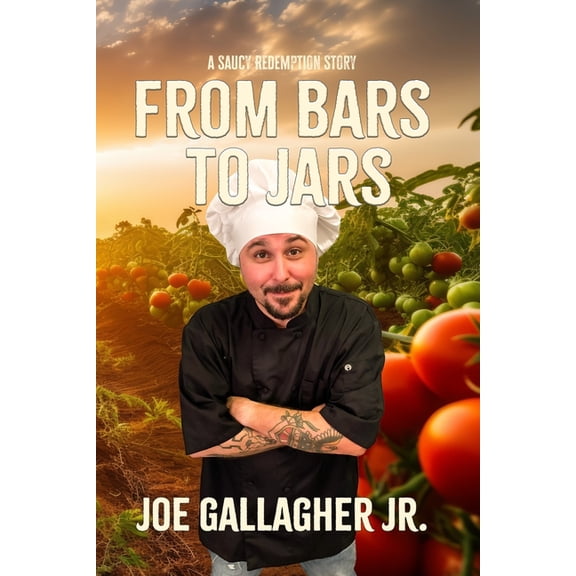 From Bars To Jars: A Saucy Redemption Story, (Paperback)