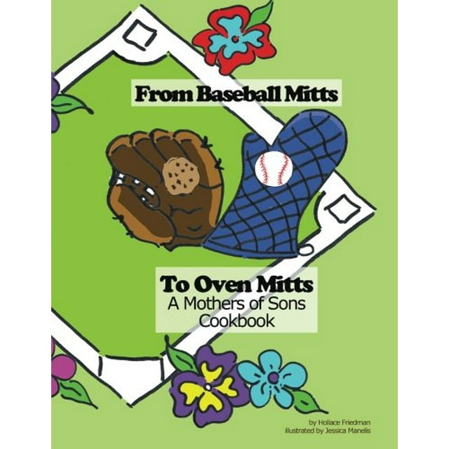 PreOwned From Baseball Mitts to Oven Mitts A Mothers of Sons Cookbook