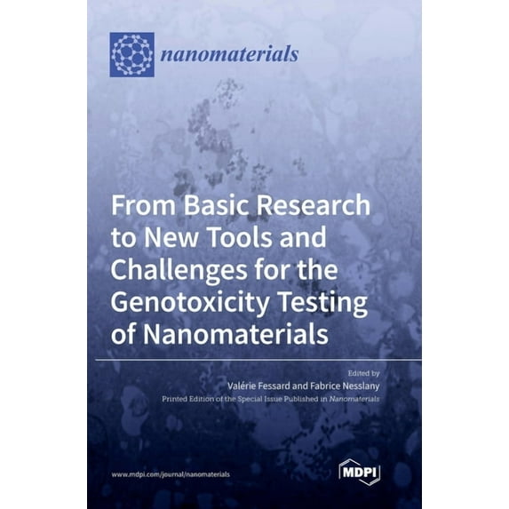 From Basic Research to New Tools and Challenges for the Genotoxicity Testing of Nanomaterials, (Hardcover)