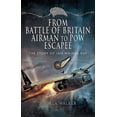 thumbnail image 1 of From Battle of Britain Airman to POW Escapee: The Story of Ian Walker RAF (Hardcover), 1 of 1