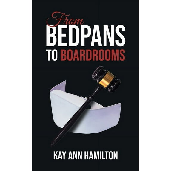 From Bedpans to Boardrooms, (Paperback)