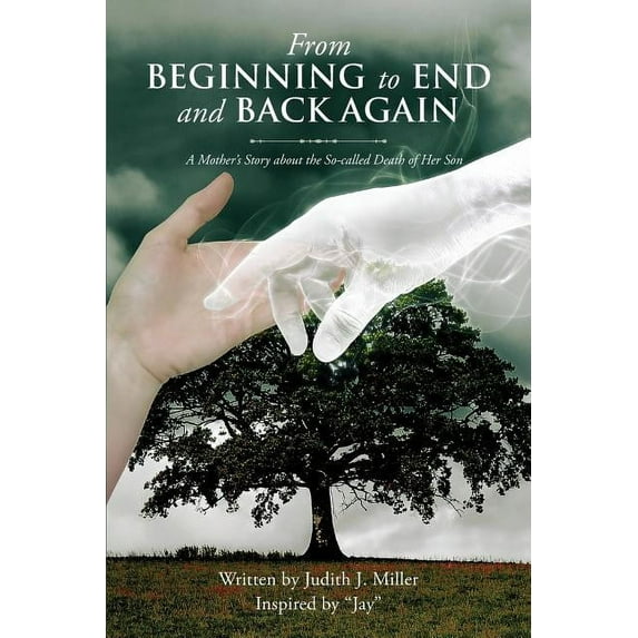 From Beginning to End and Back Again (Paperback)