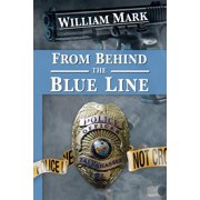 From Behind the Blue Line Paperback