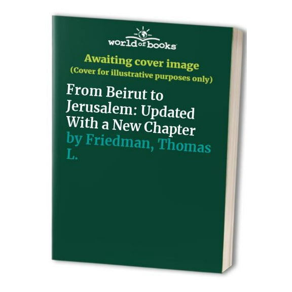 Pre-Owned From Beirut to Jerusalem (Paperback) 0385413726 9780385413725
