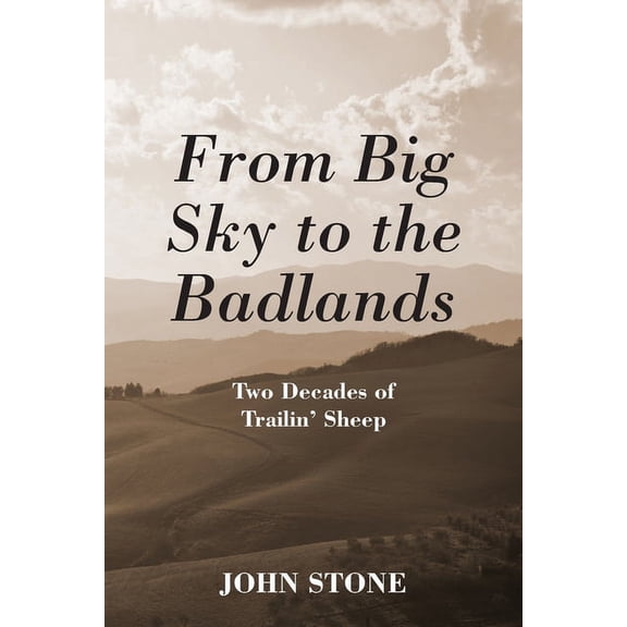 From Big Sky to the Badlands: Two Decades of Trailin' Sheep, (Paperback)