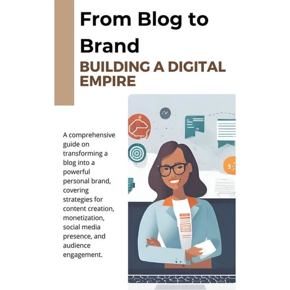From Blog to Brand: Building a Digital Empire (Paperback)